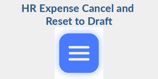 HR Expense Cancel and Reset to Draft