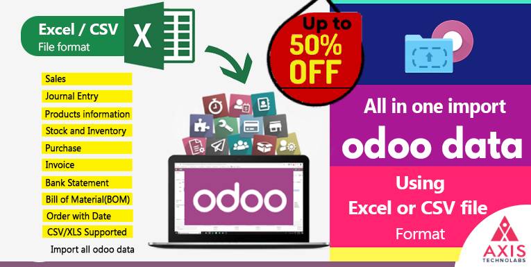 Import Sales Orders, Purchase Orders, POS Orders, Chart Account data, Invoice, Stock Inventory, Products, Product attributes, Bill of material(BOM), Payments, Bank Statement, All Entry, Order Picking, Customers, Stocks, Account charts, Sales Pricelist, Supplier,Journal, journal entry using EXCEL or CSV
