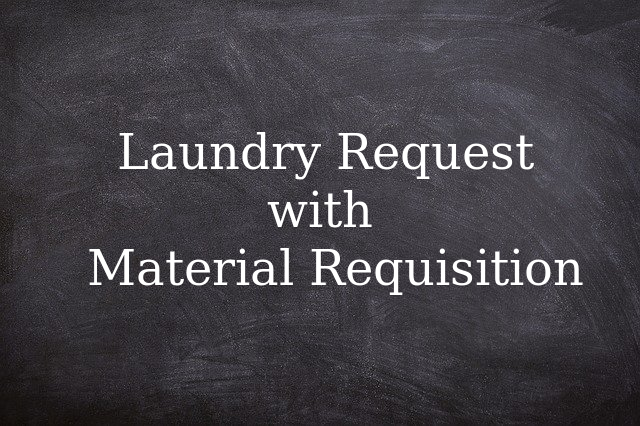 Material Requisitions for Laundry Request