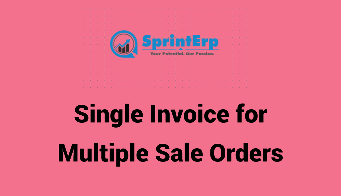 Single Invoice for Multiple Sale Orders