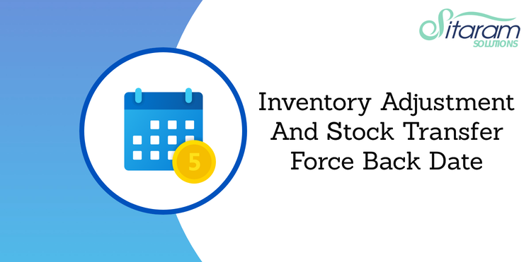 Stock Transfer And Inventory Adjustment Force Back Date