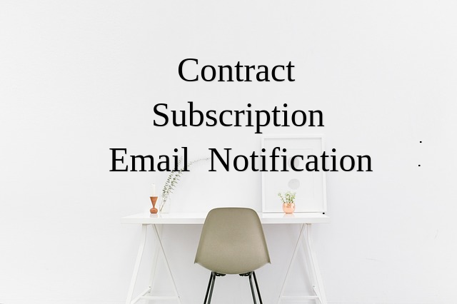 Contract Subscription Email Notification and Reminder