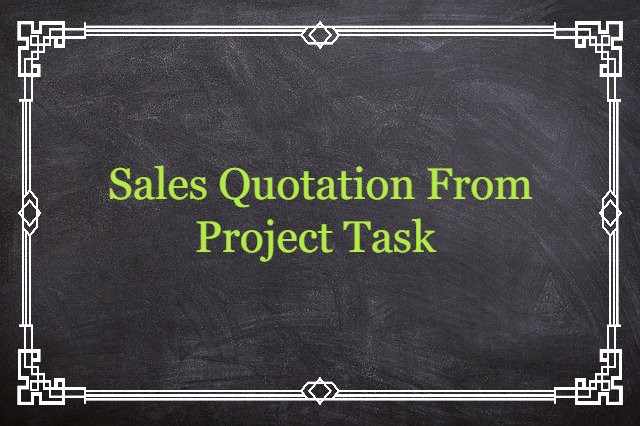Create Sales Quote from Project Task.