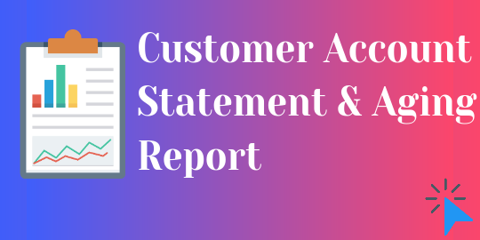 Customer Account Statement and Customer Aging Reports