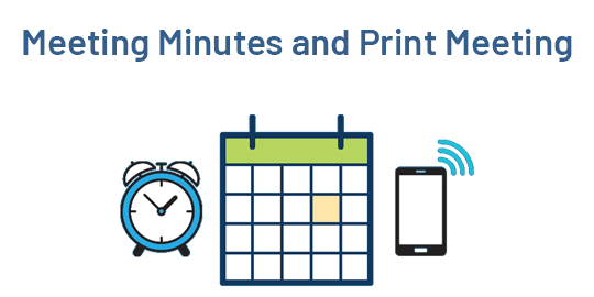 Meeting Minutes and Print Meeting Report