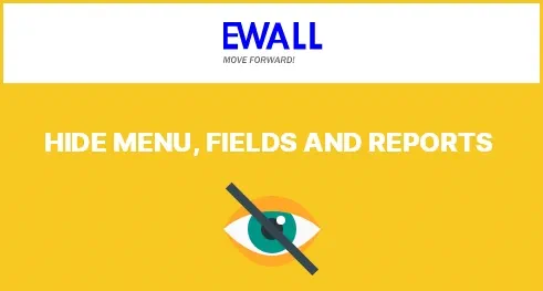 Hide Menus, Hide Fields and Hide Reports
