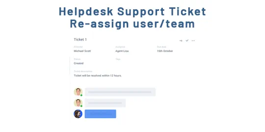 Reassign Helpdesk Support Ticket(Responsible/Team)