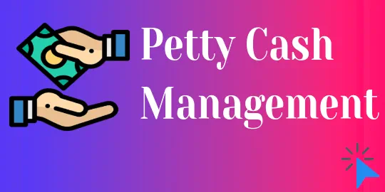 Petty Cash Management | Petty Cash Funds Management
